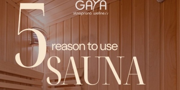 Ada di Gaya Spa PIK, Simak 5 Manfaat Sauna untuk Kesehatan Fisik dan Mental