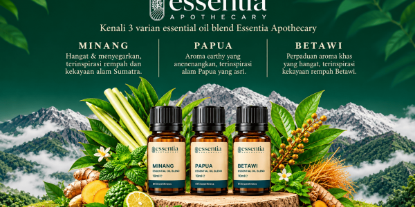3 Rekomendasi Essential Oil Aroma Khas Nusantara dari Essentia Apothecary