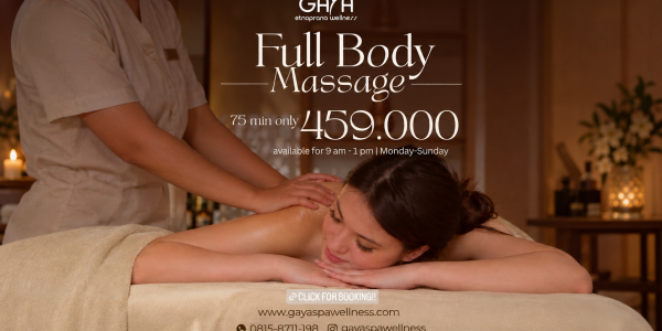 Jelang Payday, Manjakan Diri dengan Promo Full Body Massage di Gaya Spa