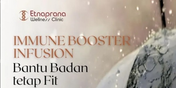Badan Tetap Fit di Musim Hujan, Immune Booster Etnaprana Wellness Clinic Solusinya