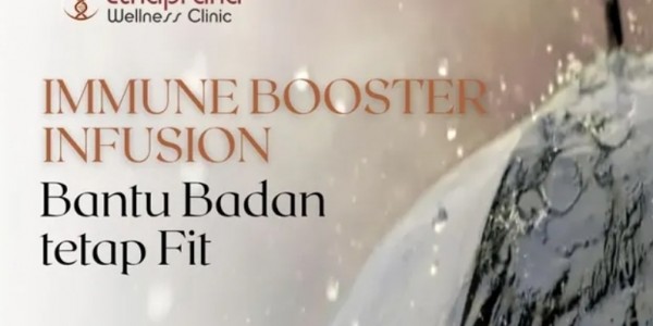 Bisa Datang ke Rumah, Rasakan Manfaat Immune Booster di Etnaprana Wellness Clinic